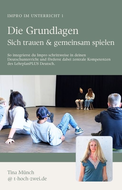 Impro im Unterricht Die Grundlagen Sich trauen & gemeinsam spielen Impro im Unterricht Die Grundlagen Sich trauen & gemeinsam spielen